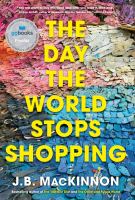 The Day The World Stops Shopping by J.B. MacKinnon